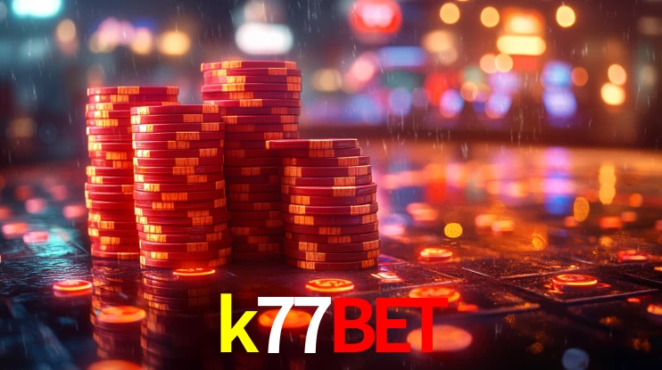 Explore as vantagens do k77bet: serviço profissional e confiabilidade